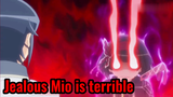 Jealous Mio is terrible
