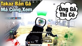 [PUBG Mobile] Giả Ngu Chê Takaz Bắn Gà | Thử Xem Phản Ứng Của Người Lạ | T98