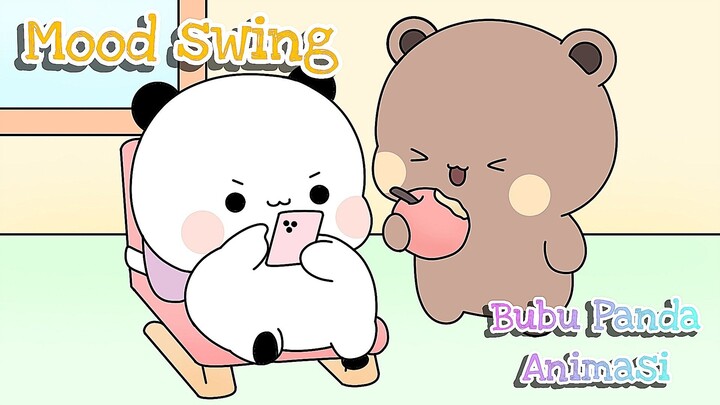 mood swing || Bubu Panda Animasi