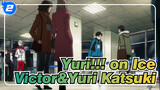 [Yuri!!! on Ice/AMV] Victor&Yuri Katsuki - You Better Not Think About Me_2
