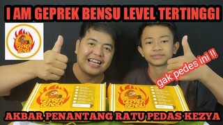 MANTAP!! I AM GEPREK BENSU LEVEL PALING TINGGI 🔥🔥 AKBAR MAKAN SENDIRI 🔥- PENANTANG KEZYA 🔥