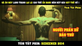 [Review Phim] Gã Ăn Mày Lang Thang Nhưng Lại Là CAO THỦ ẨN DANH Đấm Nát Gáo Sát Thủ Số 1 | Redeemer