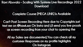 Ravi Abuvala  course - Scaling With Systems Live Recordings 2022 Download