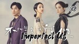 Ep 6- Imperfect Us (Engsub)