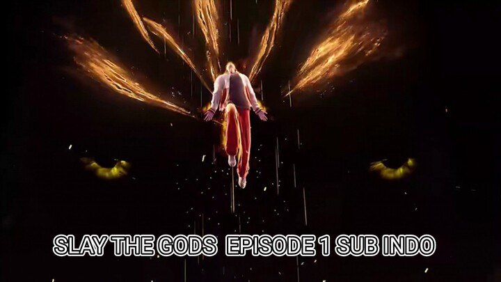 SLAY THE GODS  EPISODE 1 HD 720P SUB AURATAIL INDOOO