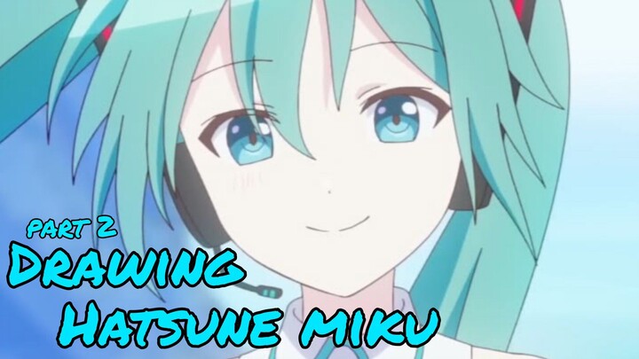 KAWAII❗[ Drawing Hatsune Miku ] PART 2