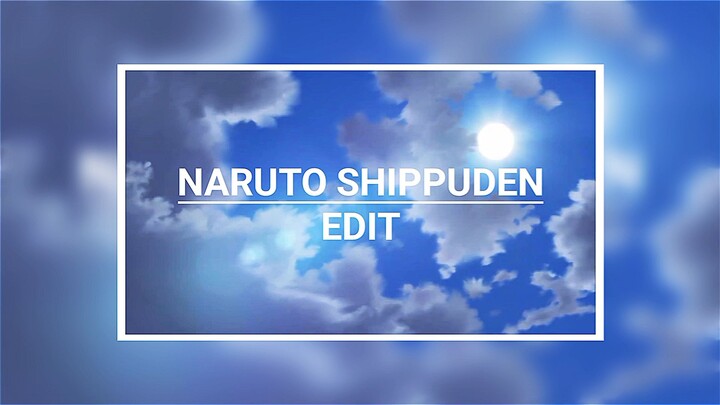 Naruto🥰 || Naruto Shippuden - AMV