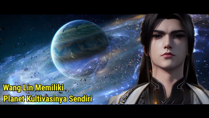 Planet Pribadi Wang Lin - Renegade immortal Episode 147
