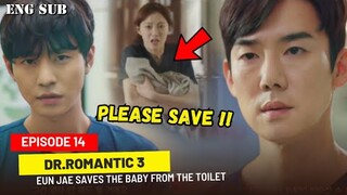 Dr. Romantic 3 Season Episode 14 Preview || Eun Jae Saves The Baby From The Toilet