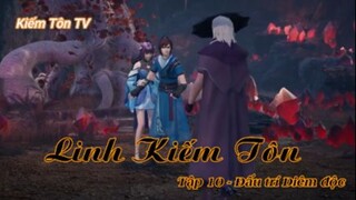 Linh Kiếm Tôn Tập 10 - Đấu trí Diêm độc