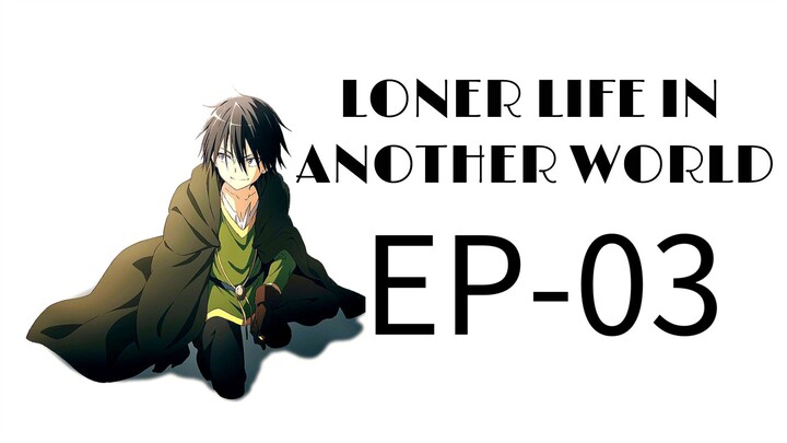 Loner Life in another world || S1 || EP-03 (HINDI) [ENG-SUB]