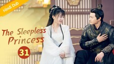 The Sleepless Princess _ Episode 31 _ HINDI/URDU Dubbed