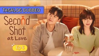 SECOND SHOT AT LOVE 𝐸𝑝𝑖𝑠𝑜𝑑𝑒_6_[𝑇𝑎𝑔𝑎𝑙𝑜𝑔_𝐷𝑢𝑏𝑏𝑒𝑑]