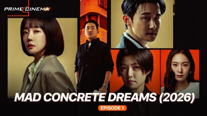 🎬MAD CONCRETE DREAMS (2026) EPISODE 1⁉️