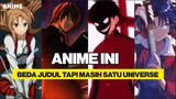 Beda Judul Tapi Anime-Anime Ini Masih Satu Universe