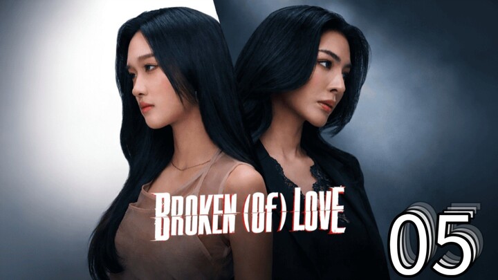 [EP.05] BROKEN OF LOVE (2026) FULL ENGSUB