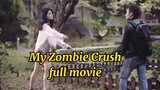 My Zombie Crush Full Movie