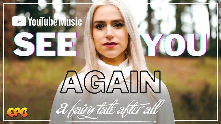 SEE YOU AGAIN Music Video from A FAIRY TALE AFTER ALL, CHELSI HARDCASTLE