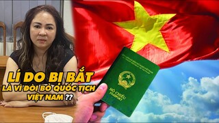 BÀ NGUYỄN PHƯƠNG HẰNG Đòi Bỏ QUỐC TỊCH VIỆT NAM Trước Khi Bị Bắt