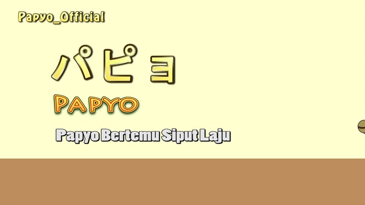 Papyo Bertemu Siput Laju