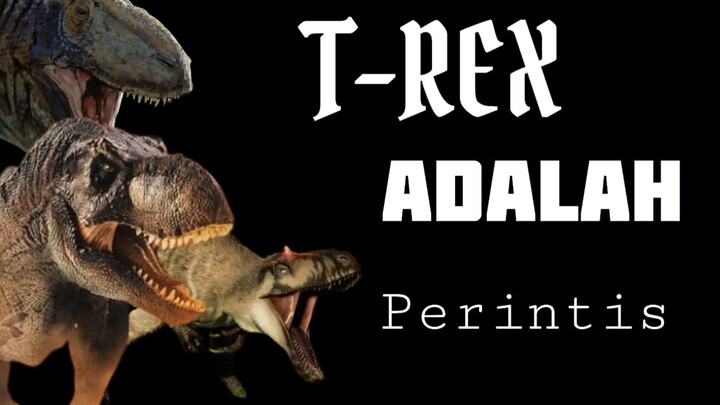 Perjalanan T-rex Menjadi Raja Dinosaurus dari yang Dulunya Perintis