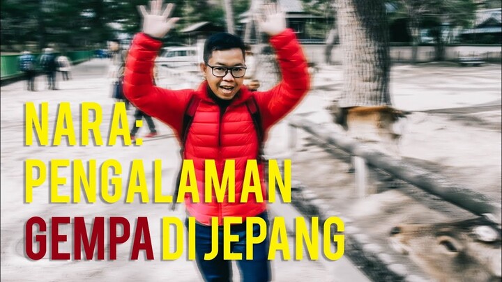 Japan Trip 2: Digoyang Gempa Jepang | Jalan-jalan di Nara