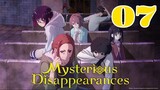 Mysterious Disappearances Episode 7