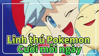 Linh thú Pokemon|【AMV】Cười mỗi ngày, và tràng đầy năng lượng tích cực