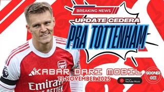 Update Cedera Pra Tottenham + Update Fabrizio Romano - Kabar Dari Mobil (22 Nov 2025)