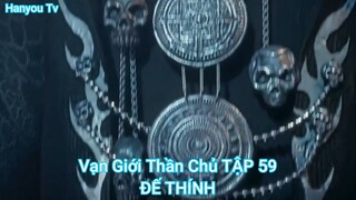 Vạn Giới Thần Chủ TẬP 59-ĐẾ THÍNH