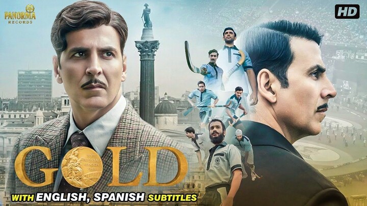 Gold | Akshay Kumar | Mouni Roy | Blockbuster Bollywood Full Movie With English Subtitle |Hindi Film