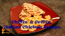 Chillin' n' Grillin' - Italian Chicken Wraps
