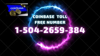 Coinbase ! customer ! support number ❤️❤️(1-504-2659-384)❤️❤️