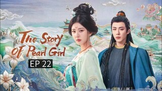 EP 22 - The Story Of Pearl Girl (Sub Indo)