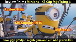 REVIEW PHIM MINIONS - KẺ CẮP MẶT TRĂNG 3 : KHI MINIONS ĐI TÙ || TỚ REVIEW PHIM