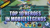 TOP 10 HEROES IN MOBILE LEGENDS FOR FEBRUARY 💕
