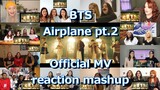 BTS (é˜²å¼¾å°‘å¹´å›£) 'Airplane pt.2 -Japanese ver.-' Official MV reaction mashup