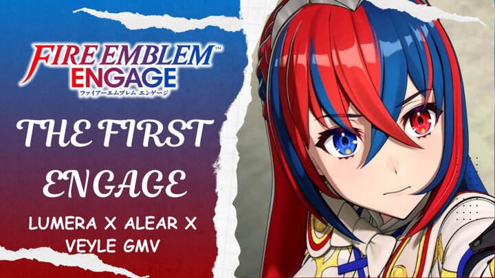 The First Engage ~Lumera x Alear x Veyle~ GMV