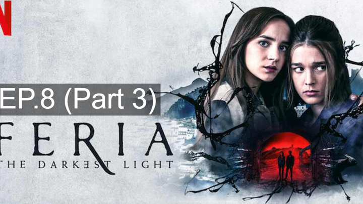 ซีรี่ย์ใหม่🔥Feria The Darkest Light Season 1 (2022) พากย์ไทย EP8_3
