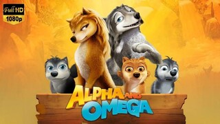 Alpha and Omega FULL HD MOVIE