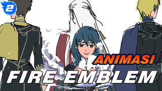 Dramaturgy | Fire Emblem: Animasi Karakter 3 Rumah_2