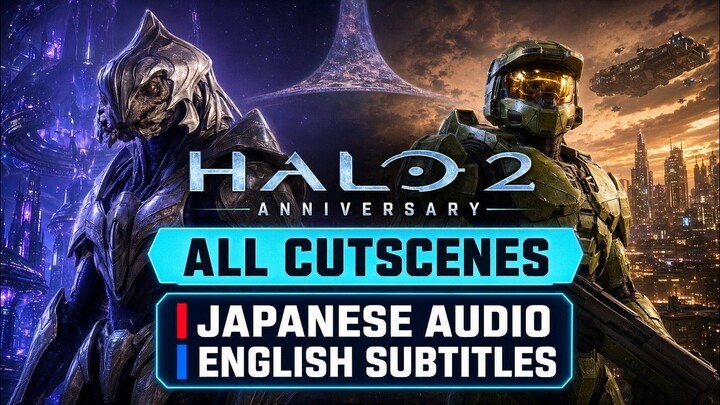 Halo 2: Anniversary – All Cutscenes (1440p 60FPS) | Japanese Dub | English Subtitles