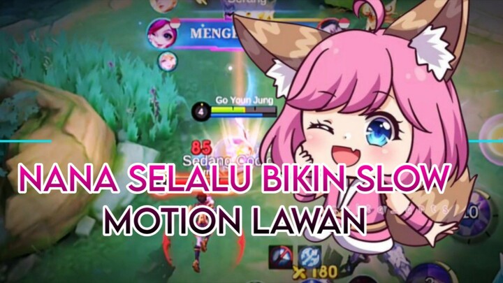 NANA SELALU BIKIN SLOW MOTION LAWAN