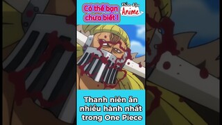 Nhân vật ăn nhiều hành nhất #onepiece#shorts