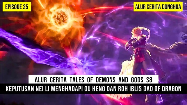 NEI LI TETAP SANTAI WALAUPUN DISERANG 2 MUSUH SEKALIGUS - DONGHUA TALES OF DEMONS AND GODS EPS 25