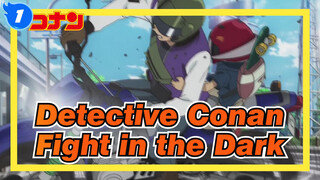 [Detective Conan: Red Bullet] Fight in the Dark_A1