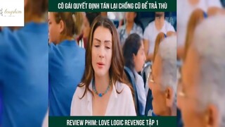 Tóm tắt phim: Love logic revenge p1 #reviewphimhay