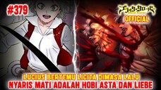 [OFFICIAL] BLACK CLOVER CHAPTER 379❗ZETTEN ASTA GAGAL❗LUCIUS GUNAKAN LICITA SEBAGAI PERISAI❗
