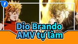 Dio Brando / VOODOOKINGDOM / Kẻ phản diện cũng cần một vị cứu tinh! AMV tự làm siêu dài_1