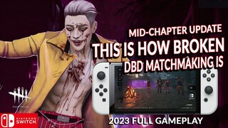 WHAT IS WRONG WITH DBD RIGHT NOW? DEAD BY DAYLIGHT SWITCH 349